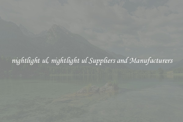 nightlight ul, nightlight ul Suppliers and Manufacturers