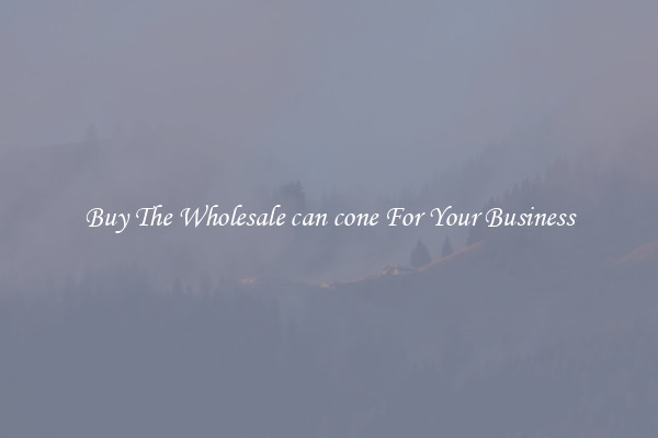  Buy The Wholesale can cone For Your Business 