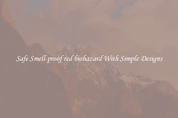 Safe Smell-proof red biohazard With Simple Designs