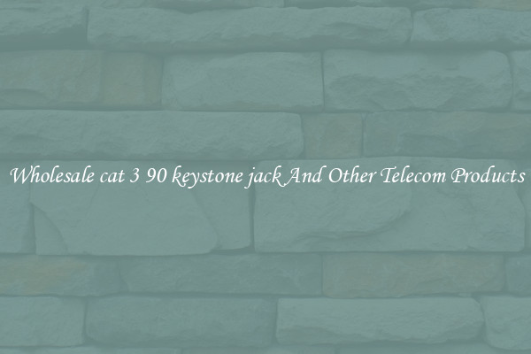 Wholesale cat 3 90 keystone jack And Other Telecom Products