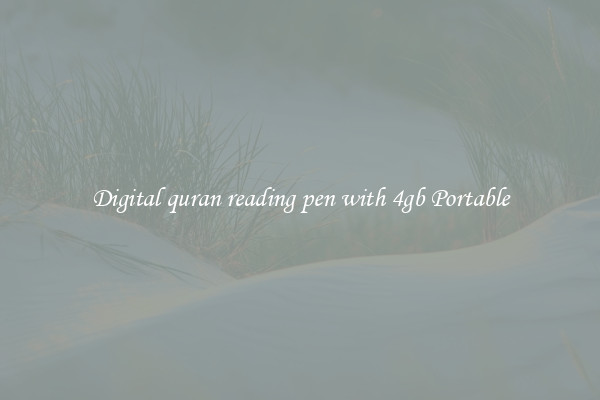 Digital quran reading pen with 4gb Portable