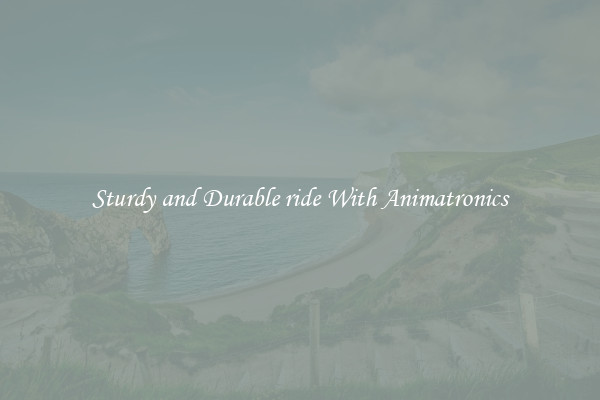 Sturdy and Durable ride With Animatronics