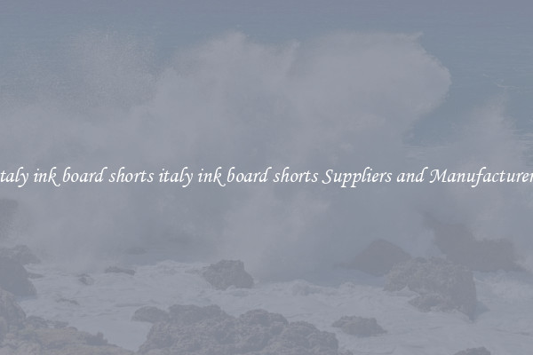 italy ink board shorts italy ink board shorts Suppliers and Manufacturers