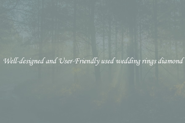 Well-designed and User-Friendly used wedding rings diamond