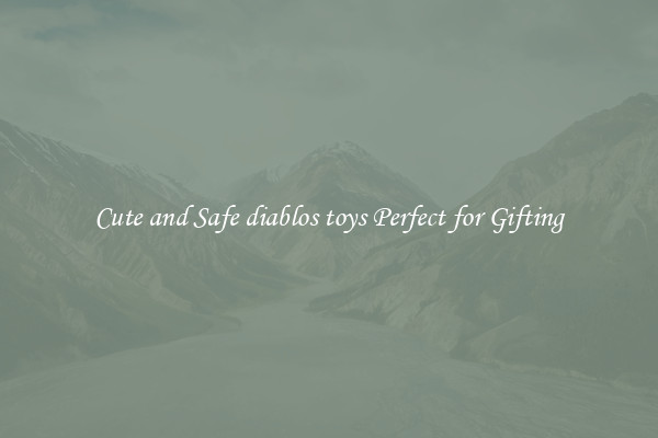Cute and Safe diablos toys Perfect for Gifting