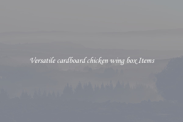 Versatile cardboard chicken wing box Items