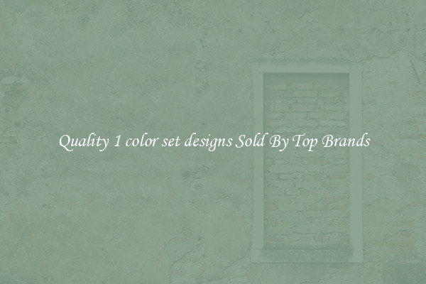 Quality 1 color set designs Sold By Top Brands
